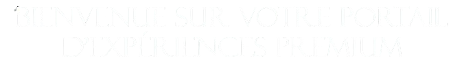 Expérience Premium